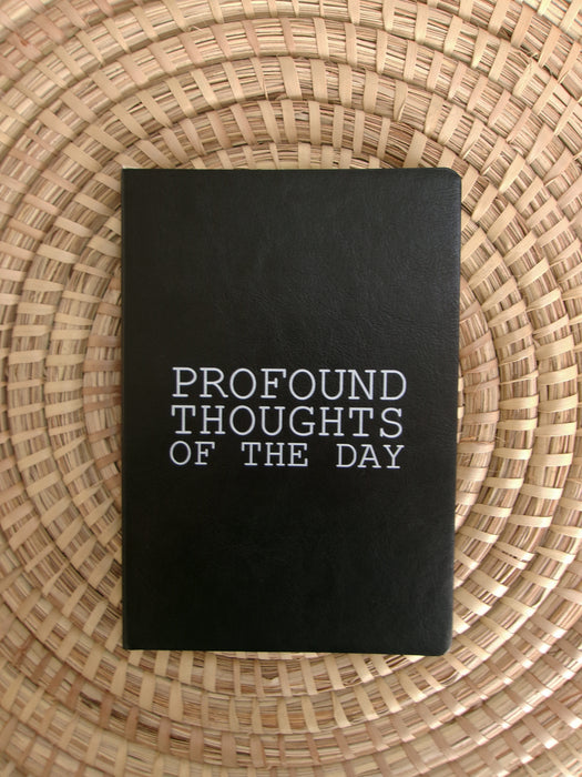 Profound Thoughts of the Day - Notebook